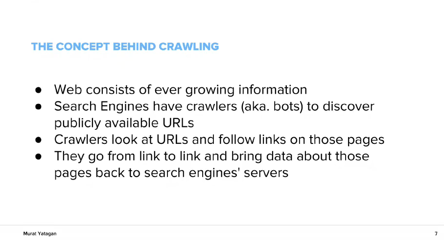 Гугъл бот обикаля публично-наличните URL адреси, от страница на страница, от линк на линк, и така обхожда съдържанието. И след това я изпраща в Google data centers. 