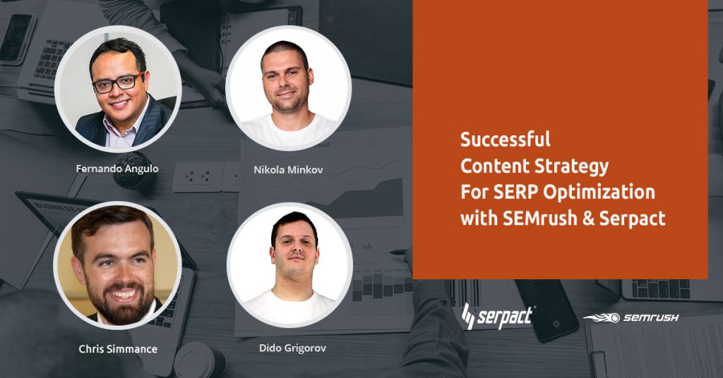 Successful Content Strategy For SERP Optimization with SEMrush & Serpact 2019